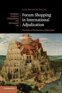 Cover image for Forum Shopping in International Adjudication: The Role of Preliminary Objections