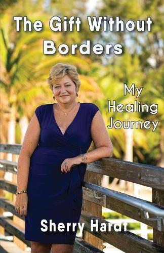 Cover image for The Gift Without Borders: My Healing Journey