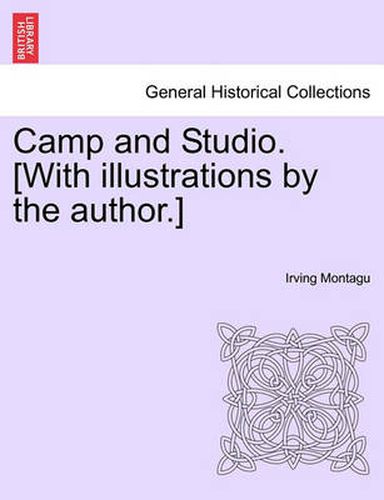 Cover image for Camp and Studio. [With Illustrations by the Author.]