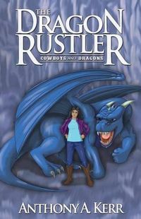 Cover image for The Dragon Rustler (Cowboys and Dragons Book 1)