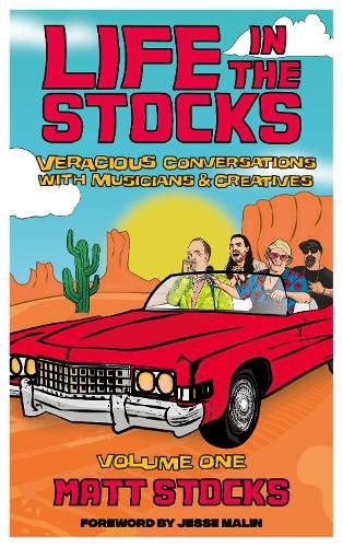 Cover image for Life in the Stocks: Veracious Conversations with Musicians & Creatives (Volume One)