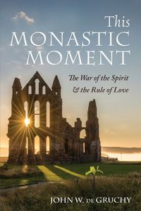 Cover image for This Monastic Moment