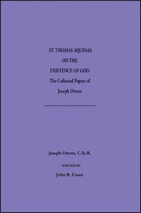 Cover image for Saint Thomas Aquinas on the Existence of God: The Collected Papers of Joseph Owens