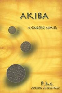 Cover image for Akiba: A Gnostic Novel