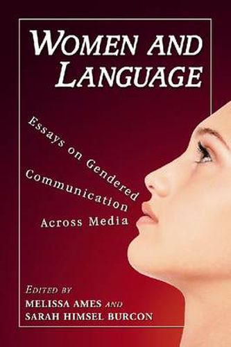 Cover image for Women and Language: Essays on Gendered Communication Across Media