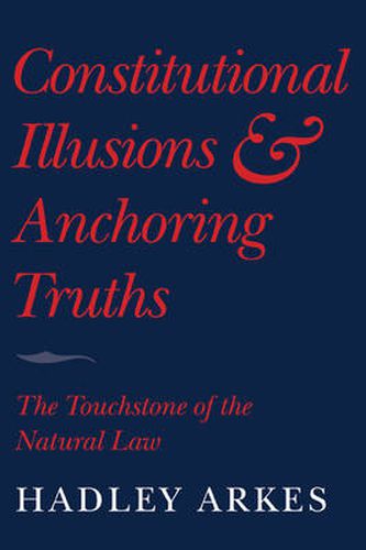 Cover image for Constitutional Illusions and Anchoring Truths: The Touchstone of the Natural Law