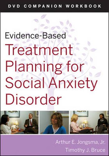 Evidence-based Treatment Planning for Social Anxiety Disorder DVD Workbook