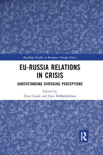 Cover image for EU-Russia Relations in Crisis: Understanding Diverging Perceptions