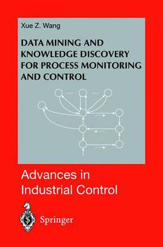 Cover image for Data Mining and Knowledge Discovery for Process Monitoring and Control