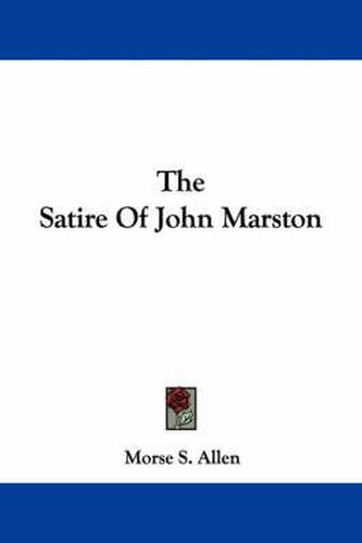 The Satire of John Marston