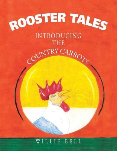 Cover image for Rooster Tales: Introducing the Country Carrots