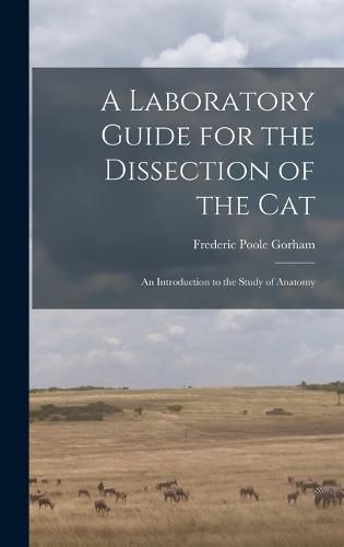 Cover image for A Laboratory Guide for the Dissection of the Cat