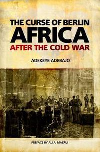 Cover image for Curse of Berlin: Africa After the Cold War