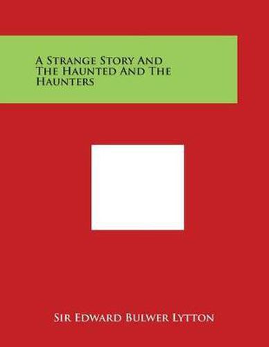 Cover image for A Strange Story and the Haunted and the Haunters