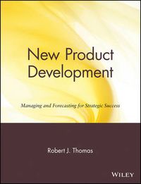 Cover image for New Product Development: Managing and Forecasting for Strategic Success