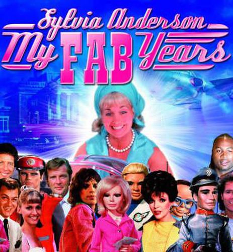 Cover image for My Fab Years! Sylvia Anderson