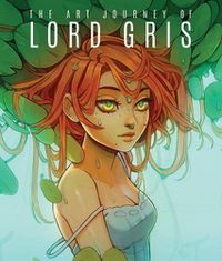 Cover image for The Art Journey of Lord Gris