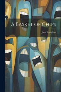 Cover image for A Basket of Chips