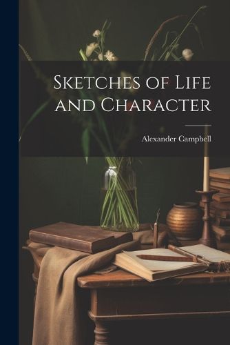 Cover image for Sketches of Life and Character