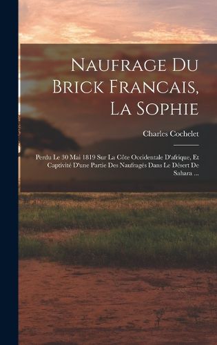 Cover image for Naufrage Du Brick Francais, La Sophie