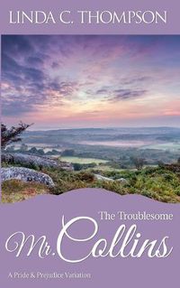 Cover image for The Troublesome Mr. Collins: A Pride and Prejudice Variation