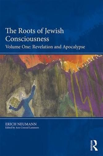 Cover image for The Roots of Jewish Consciousness, Volume One: Revelation and Apocalypse