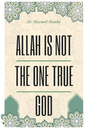 Cover image for Allah Is Not the One True God