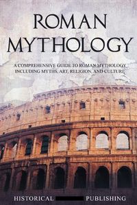 Cover image for Roman Mythology: A Comprehensive Guide to Roman