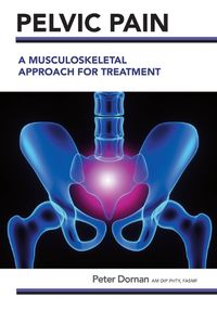 Cover image for Pelvic Pain: A Musculoskeletal Approach for Treatment