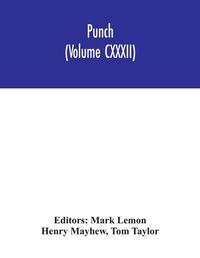 Cover image for Punch (Volume CXXXII)