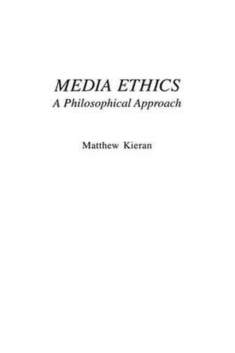 Cover image for Media Ethics: A Philosophical Approach