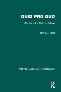 Cover image for Quid pro quo: Studies in the History of Drugs