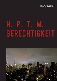 Cover image for H. P. T. M. Gerechtigkeit