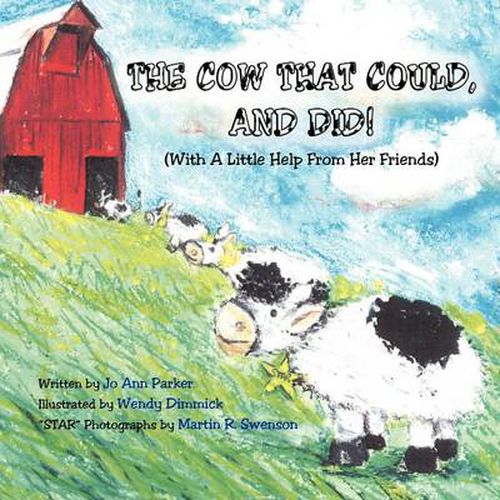 The Cow That Could, And Did!: (With A Little Help From Her Friends)