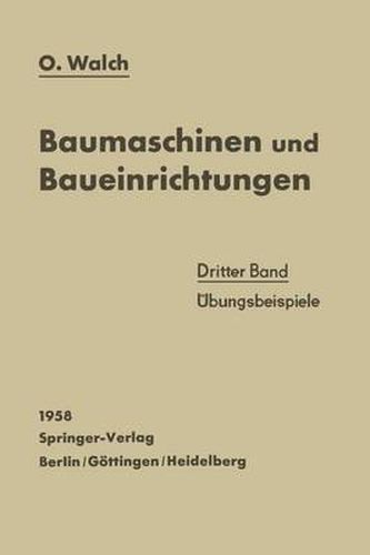 Cover image for Baumaschinen Und Baueinrichtungen: Dritter Band UEbungsbeispiele