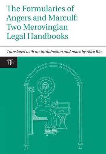 Cover image for The Formularies of Angers and Marculf: Two Merovingian Legal Handbooks