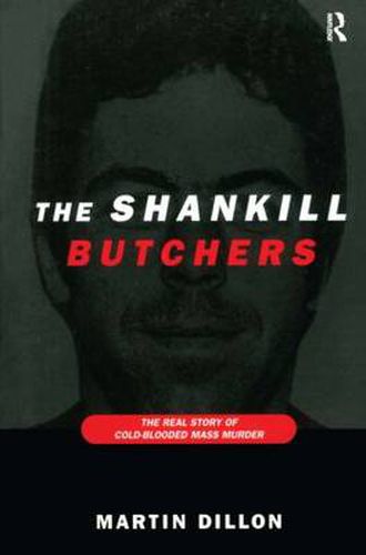 Cover image for The Shankill Butchers: The Real Story of Cold-Blooded Mass Murder