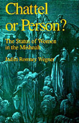 Cover image for Chattel or Person?: The Status of Women in the Mishnah