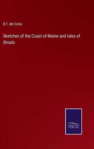 Sketches of the Coast of Maine and Isles of Shoals