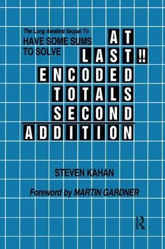 Cover image for At Last!! Encoded Totals Second Addition: The Long-Awaited Sequel to HAVE SOME SUMS TO SOLVE