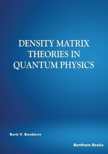 Cover image for Density Matrix Theories in Quantum Physics