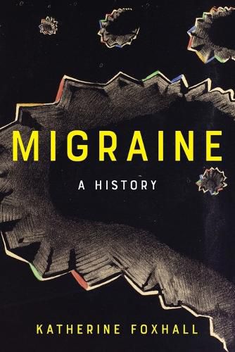 Cover image for Migraine: A History