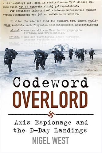 Codeword Overlord: Axis Espionage and the D-Day Landings