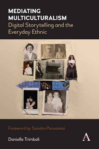 Cover image for Mediating Multiculturalism: Digital Storytelling and the Everyday Ethnic