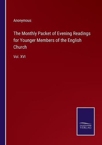 The Monthly Packet of Evening Readings for Younger Members of the English Church