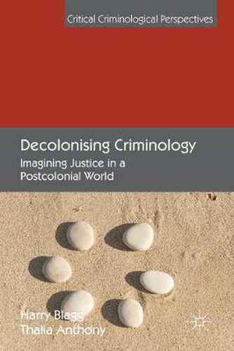 Cover image for Decolonising Criminology: Imagining Justice in a Postcolonial World