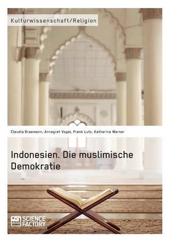 Cover image for Indonesien. Die muslimische Demokratie