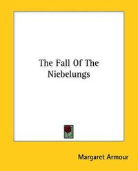 Cover image for The Fall Of The Niebelungs