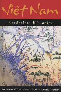 Cover image for Viet Nam: Borderless Histories