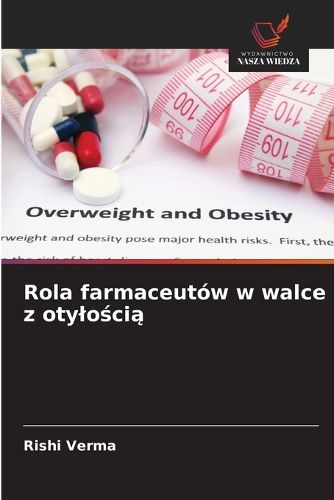 Cover image for Rola farmaceutow w walce z otylością